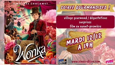 SOIRÉE TOUTE EN GOURMANDISES (avec l'avant-première de WONKA)